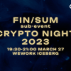 事業者・府省庁交流の「FIN/SUM sub-event Crypto Night 2023」事前受付開始　CoinPostとIVSが共同開催